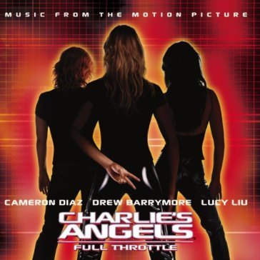Charlies angels 2 - full thrott O.S.T.-Charlies Ange