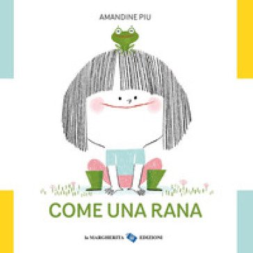 Come una rana Amandine Piu