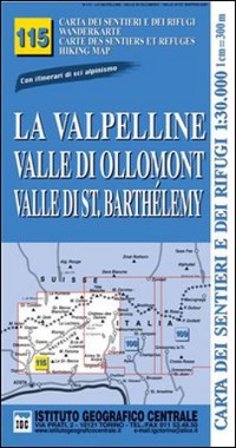 Carta n. 115 La Valpelline, valle di Ollomont e Saint Barthelemy 1:25.000. Carta dei sentieri e dei rifugi. Serie monti NA