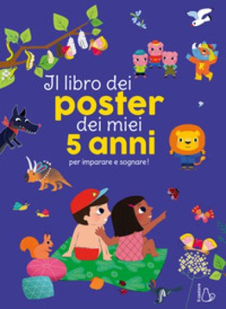 Il libro dei poster dei miei 5 anni per imparare e sognare! Ediz. a colori Caroline & Virginie