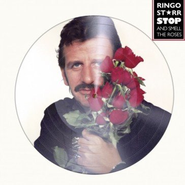 Stop & smell the roses (picture disc) Ringo Starr