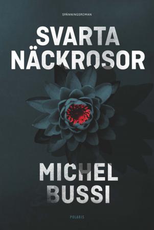 Svarta näckrosor - Bok av Michel Bussi - Inbunden