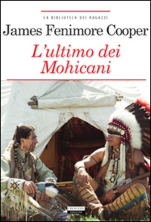 L'ultimo dei mohicani. Ediz. integrale. Con Segnalibro James Fenimore Cooper