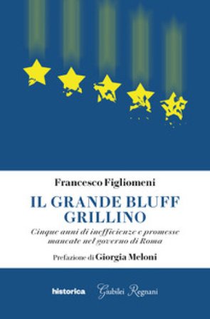 Il grande bluff grillino. Cinque anni di inefficienze e promesse mancate nel governo di Roma Francesco Figliomeni