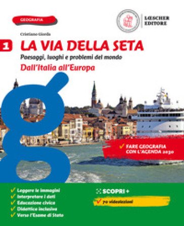 La via della seta. Paesaggi, luoghi e problemi del mondo. Con Atlante e Le regioni d'Italia. Per la Scuola media. Con e-book. Con espansione online. 