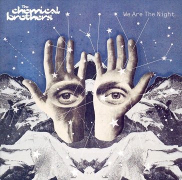 We are the night The Chemical Brothers