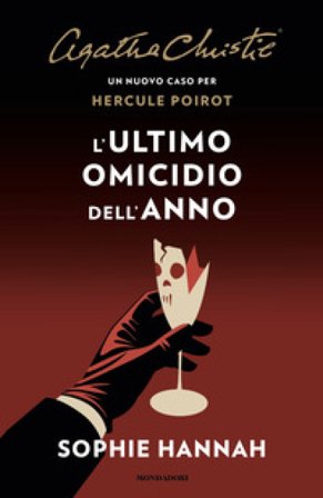 L'ultimo omicidio dell'anno. Un nuovo caso per Hercule Poirot Sophie Hannah