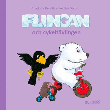 Flingan och cykeltävlingen - Bok av Charlotte Derville - Inbunden