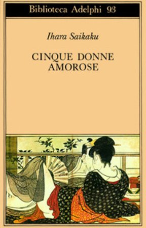 Cinque donne amorose Ihara Saikaku