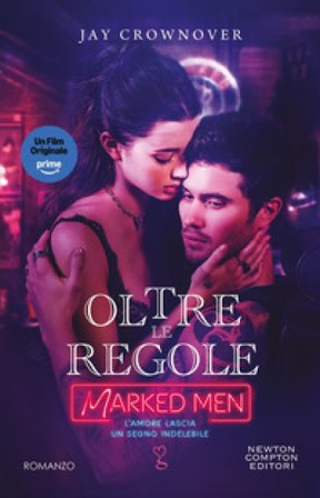 Oltre le regole. Marked men Jay Crownover