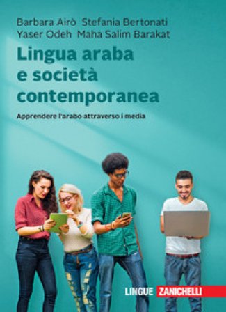 Lingua araba e società contemporanea. Apprendere l'arabo attraverso i media. Con e-book Barbara Airò