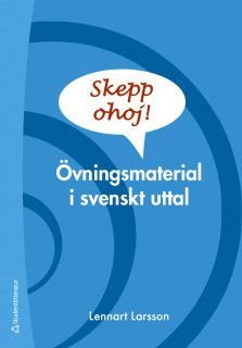 Skepp ohoj! (Bok + digital produkt) - Övningsmaterial i svenskt uttal, ISBN: 9789144140094