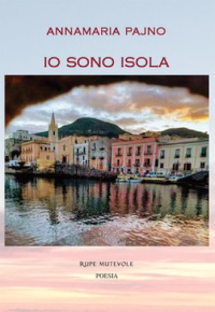 Io sono isola. Con CD-Audio Annamaria Pajno