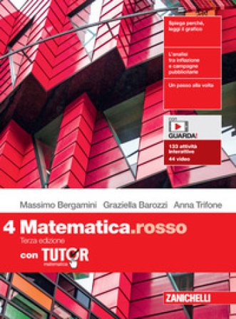 Matematica.rosso. Con Tutor. Per le Scuole superiori. Con e-book. Con espansione online. Vol. 4 Massimo Bergamini