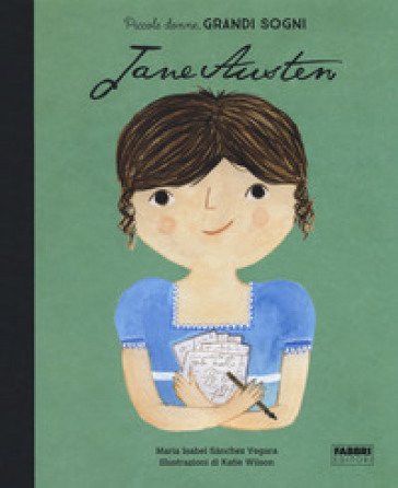 Jane Austen. Piccole donne, grandi sogni Maria Isabel SÁNCHEZ VEGARA