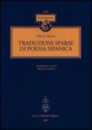 Traduzioni sparse di poesia ispanica. Testo spagnolo a fronte Oreste Macrì