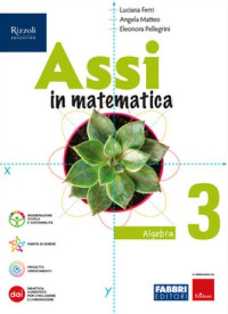Assi in matematica. Algebra, Geometria. Con Quaderno per gli esercizi. Per la Scuola media. Con e-book. Con espansione online. Vol. 3 Luciana Ferri
