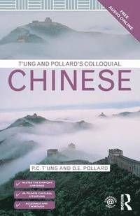 T'ung & Pollard's Colloquial Chinese, ISBN: 9781138950092