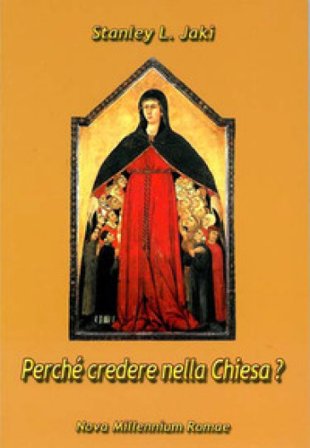 Perché credere nella Chiesa? Stanley L. Jaki