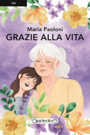 Grazie alla vita Maria Paoloni