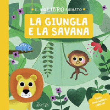 La giungla e la savana. Il mio libro animato. Ediz. a colori Daniel Roode
