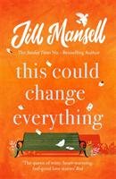This Could Change Everything - Bok av Jill Mansell - Pocket