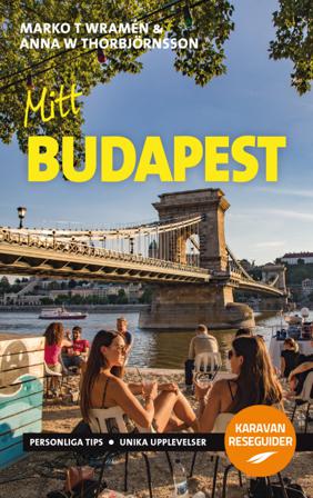 Mitt Budapest - Bok av Marko T Wramén & Anna W Thorbjörnsson - Häftad