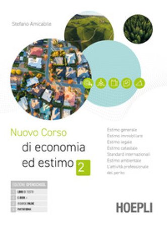 Nuovo corso di economia. Con Prontuario. Per gli Ist. tecnici e professionali. Con e-book. Con espansione online. Vol. 2: Estimo generale, estimo 