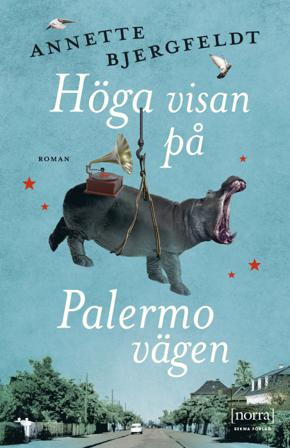 Höga visan på Palermovägen - Bok av Annette Bjergfeldt - Inbunden
