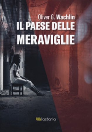 Il paese delle meraviglie Oliver G. Wachlin