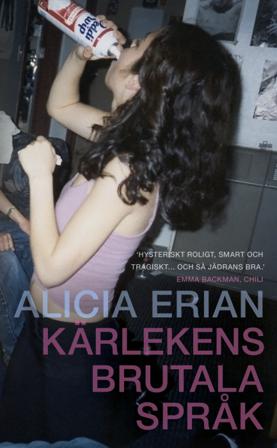 Kärlekens brutala språk - Bok av Alicia Erian - Pocket