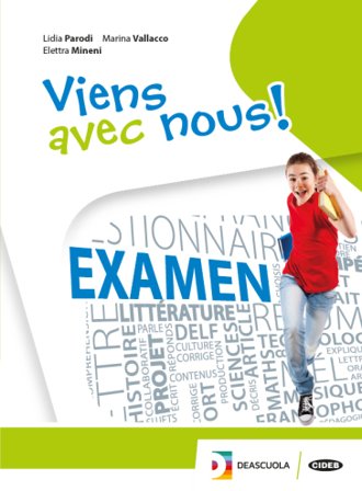 Viens avec nous! Examen. Per la Scuola media. Con espansione online