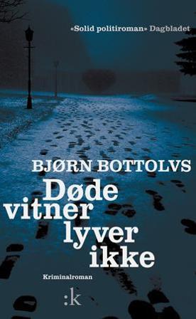 Døde vitner lyver ikke - Bok av Bjørn Bottolvs - Pocket