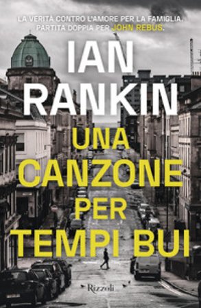 Una canzone per tempi bui Ian Rankin