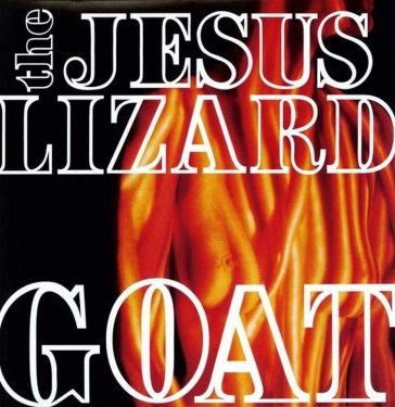 Goat (remaster / reissue) Jesus Lizard