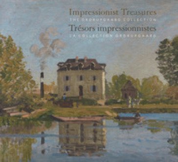 Impressionist Treasures. The Ordrupgaard collection-Trésors impressionnistes. La collection Ordrupgaard. Ediz. a colori Paul Lang