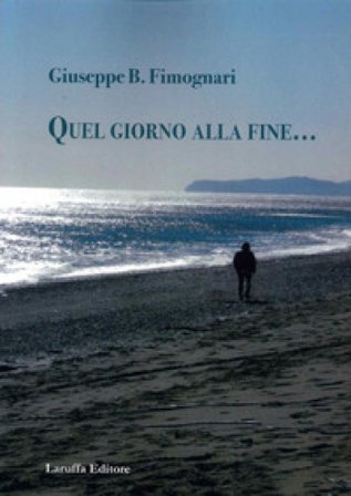 Quel giorno alla fine... Giuseppe B. Fimognari