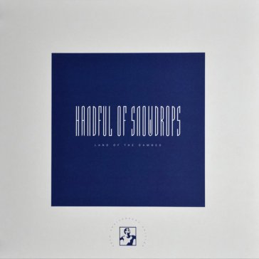 Land of the damned HANDFUL OF SNOWDROPS