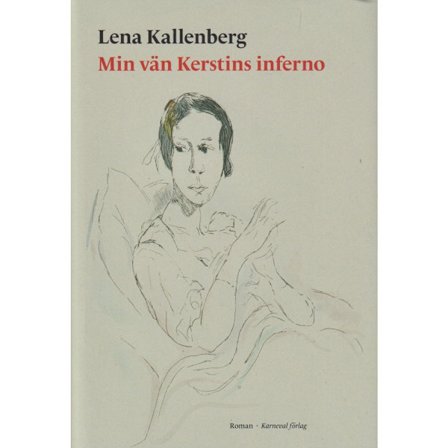 Min vän Kerstins inferno (inbunden)