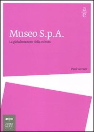 Museo Spa. La globalizzazione della cultura Paul Werner