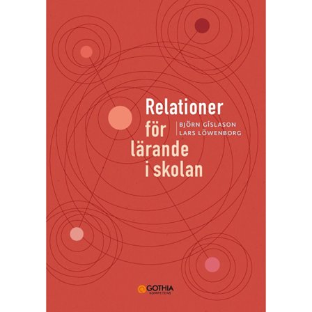 Relationer för lärande i skolan (häftad)