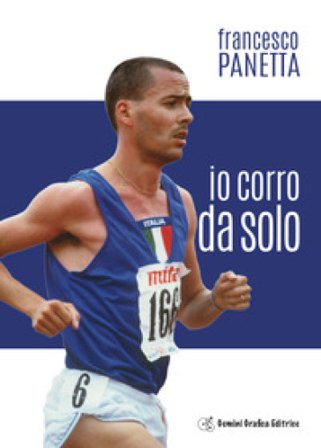 Io corro da solo Francesco Panetta