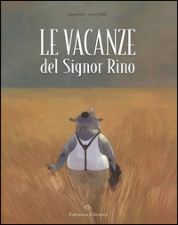Le vacanze del signor Rino. Ediz. illustrata Raphael Baud
