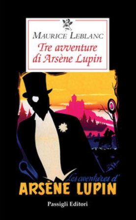 Tre avventure di Arsène Lupin Maurice Leblanc