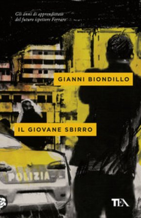 Il giovane sbirro Gianni Biondillo