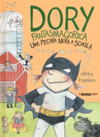 Una pecora nera a scuola. Dory fantasmagorica Abby Hanlon