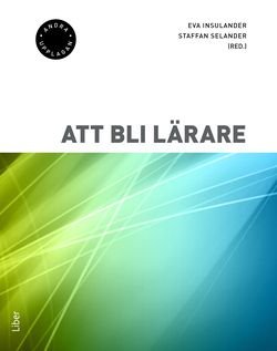 Att bli lärare, ISBN: 9789147143467