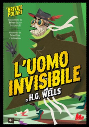 L'uomo invisibile di H. G. Wells. Brividi polari. Ediz. a colori Sebastiano Barcaroli