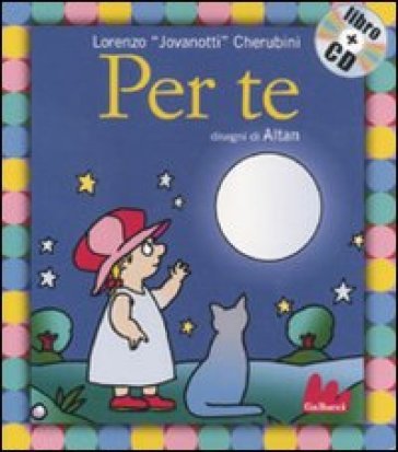 Per te. Ediz. illustrata. Con CD Audio Lorenzo Jovanotti