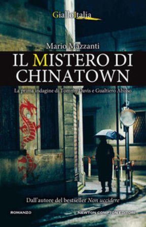 Il mistero di Chinatown. La prima indagine di Tommy Davis e Gualtiero Abisso Mario Mazzanti